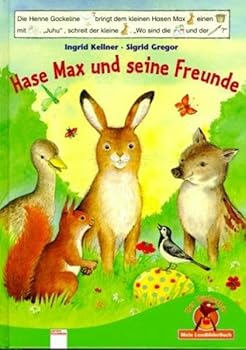Hardcover Hase Max und seine Freunde. ( Ab 5 J.). [German] Book