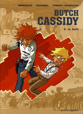 Télécharger Butch Cassidy - Tome 2: El Paso Francais PDF