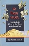 We Happy Wasps: Virginia in the Days of Jim Crow and Harry Byrd