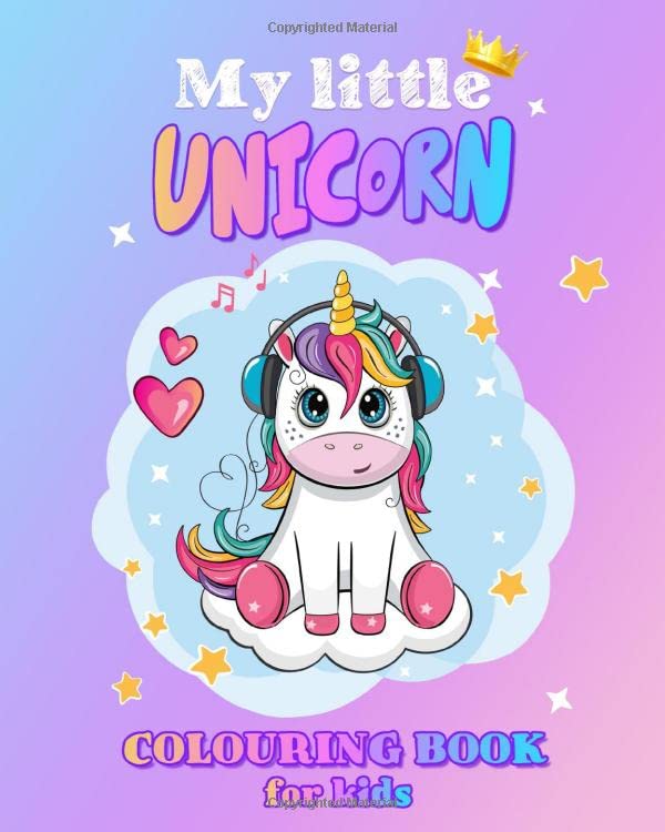 My Little Unicorn| Colouring Book For Kids: 50 Magical Unicorn Designs ...