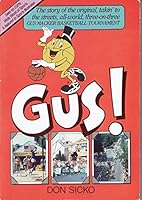 Gus! the Story of the Original, Takin' to the Streets, All-World, Three-On-Three Gus Macker Basketball Tournament 0940279274 Book Cover