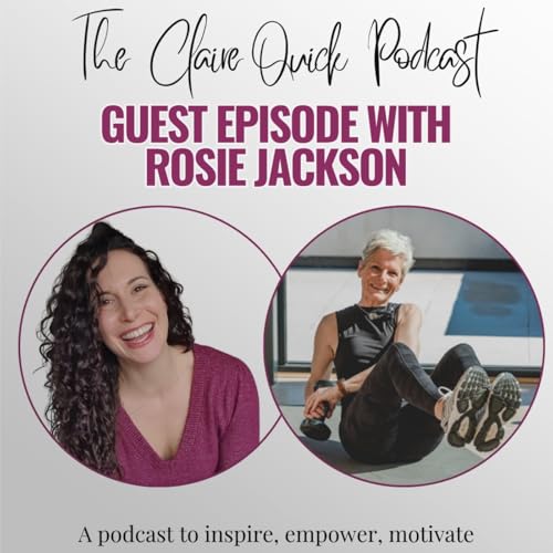 Ep.23: Ditch Diet Culture and Build Sustainable Health with Rosie Jackson