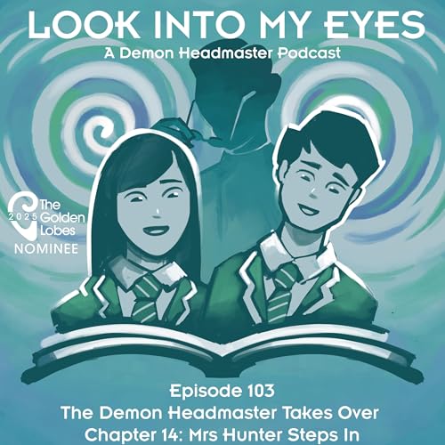 Episode 103 | The Demon Headmaster Takes Over - Chapter 14 - Mrs Hunter Steps In