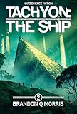 Tachyon 2: The Ship: Hard Science Fiction