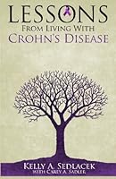 Lessons From Living With Crohn's Disease 1533509220 Book Cover