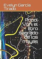 Popol Vuh, el libro sagrado de los mayas 1983038075 Book Cover