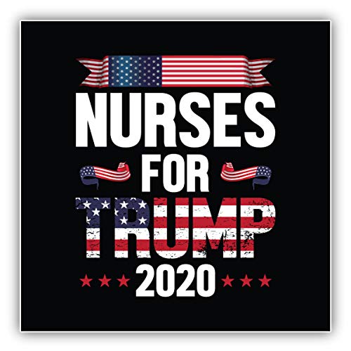 Nurses for Trump President Election 2020 Vinyl Sticker Decal