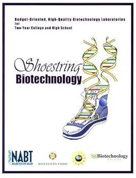Ring-bound Shoestring Biotechnology: Budget Oriented High-Quality Biotechnology Laboratories for Two-Year college and High School Book