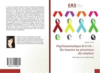 Psychosomatique & V.I.H.: Du Trauma Au Processus de CRA(C)Ation 6131519455 Book Cover