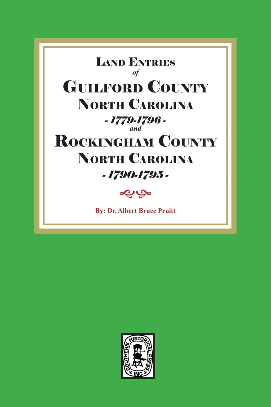 Land Entries of Guilford County, 1779-1796 and Rockingham County, 1790-1795