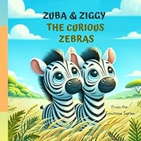 Zuba & ziggy: The curious zebras 9997798465 Book Cover