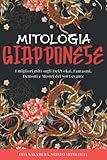 mitologia giapponese: i migliori miti sugli dei,yokai, fantasmi, demoni e mostri del sol levante