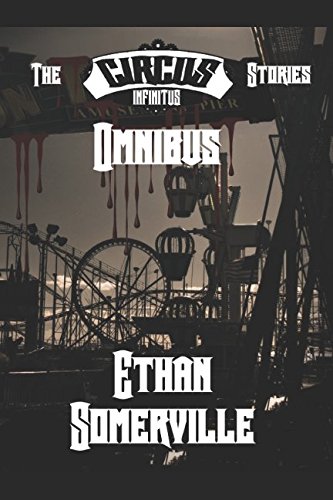 The Circus Infinitus Stories Omnibus