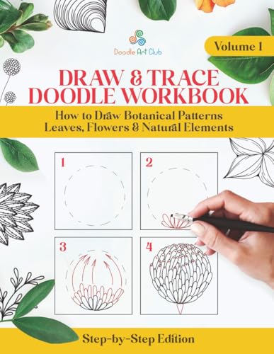 Draw and Trace Doodle Workbook: How to Draw Botanical Patterns,