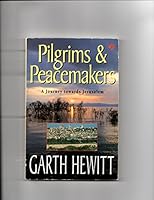 Pilgrims and Peacemakers: Journey Through Lent Towards Jerusalem 0745935370 Book Cover