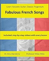 Learn Acoustic Guitar, Classic Fingerstyle: Fabulous French Songs 1508947511 Book Cover