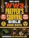 The WW3 Preppers Survival Bible: Your Definitive Long-Term Survival Guide | 1000 Days of No Grid Survival Projects, Bug-In Plans, Homesteading, Medicine, Off-Grid Living, Water Filtration & More