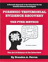 Forensic Testimonial Evidence Recovery - The FTER Method - Criminal Defense Investigation 0967061512 Book Cover