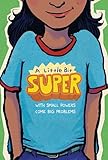 A Little Bit Super: With Small Powers Come Big Problems