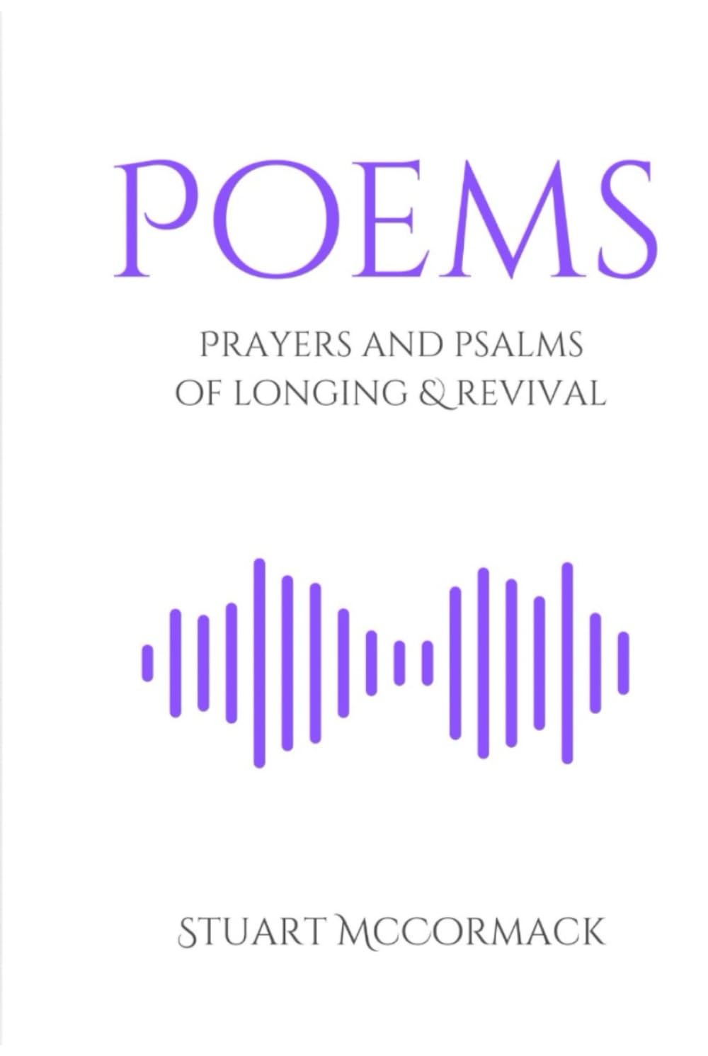 Poems Prayers and Psalms of Longing & Revival