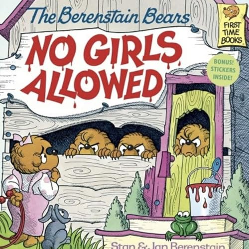 The Berenstain Bears No Girls Allowed