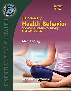 Essentials of Health Behavior: . (Essential Public Health)
