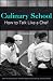 Culinary School: How to Talk Like a Chef