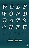 wondratschek gesammelte gedichte  Letzte Gedichte