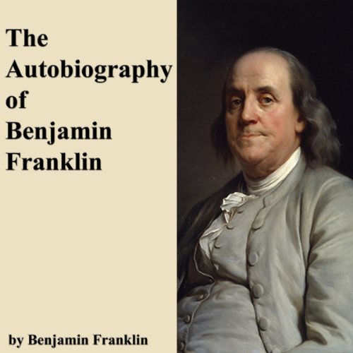 The Autobiography of Benjamin Franklin by Benjamin Franklin episode artwork