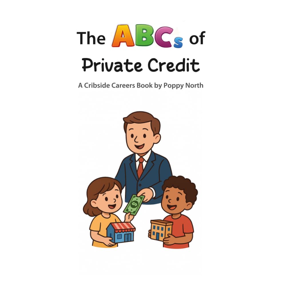 The ABCs of Private Credit (Cribside Careers)