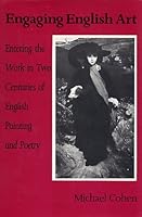 Engaging English Art: Entering the Work in Two Centuries of English Painting and Poetry 0817303065 Book Cover