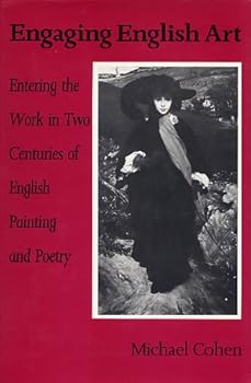 Hardcover Engaging English Art: Entering the Work in Two Centuries of English Painting and Poetry Book