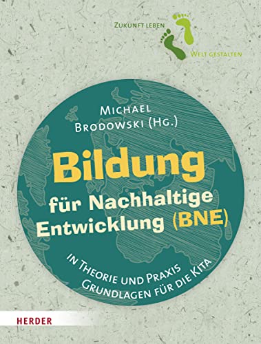 Bildung für Nachhaltige Entwicklung in Theorie und Praxis