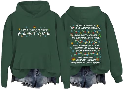 Image of Friends Sweatshirt, Friends Christmas Sweatshirt, Could I Be Any More Festive Shirt, Friend Christmas Party Shirts