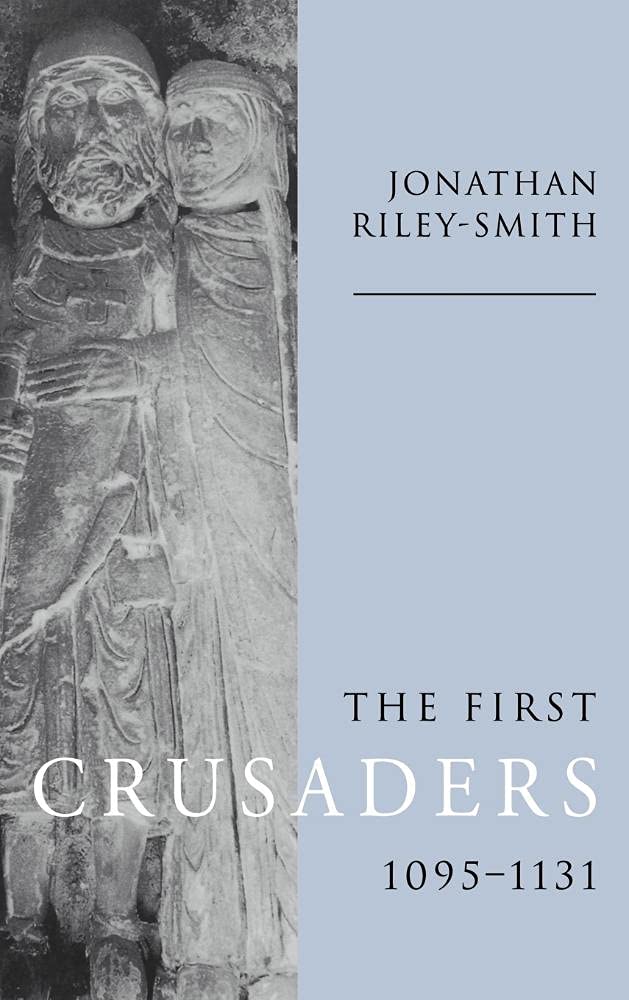 The First Crusaders, 1095–1131 Riley-Smith Hardback Cambridge University Press