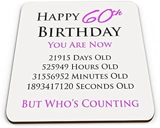 Happy 60th Birthday You are Now Days Hours Minutes Seconds Old Novelty Glossy Mug Coaster - Pink