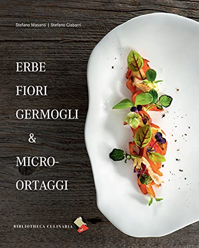 Erbe fiori germogli & micro-ortaggi: Ediz. illustrata (Segnature) (Italian Edition)