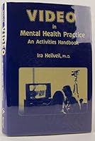 Video in Mental Health Practice: An Activities Handbook 082614330X Book Cover
