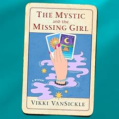 The Mystic and the Missing Girl Audiolibro Por Vikki VanSickle arte de portada