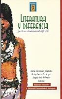 Lituratura Y Diferencia Escritoras Colombianas Del Siglo Xx : La Poesia De Maria Mercedes Carranza; Eros Y Poesia En La Obra De Anabel Torres; Ketty Cuello De Lizarazo Y La Vision De La Costa; Feminis 9586552012 Book Cover