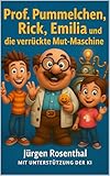 muttertagsbrunch  Prof. Pummelchen, Rick, Emilia und die verrückte Mut-Maschine
