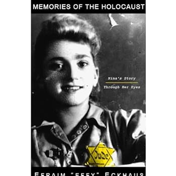 Paperback Memories of the Holocaust: Nina's Story, Through Her Eyes Book