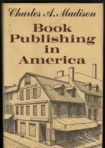 Book Publishing in America 0835207552 Book Cover