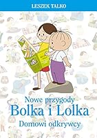 Nowe Przygody Bolka i Lolka. Domowi odkrywcy 8324039325 Book Cover