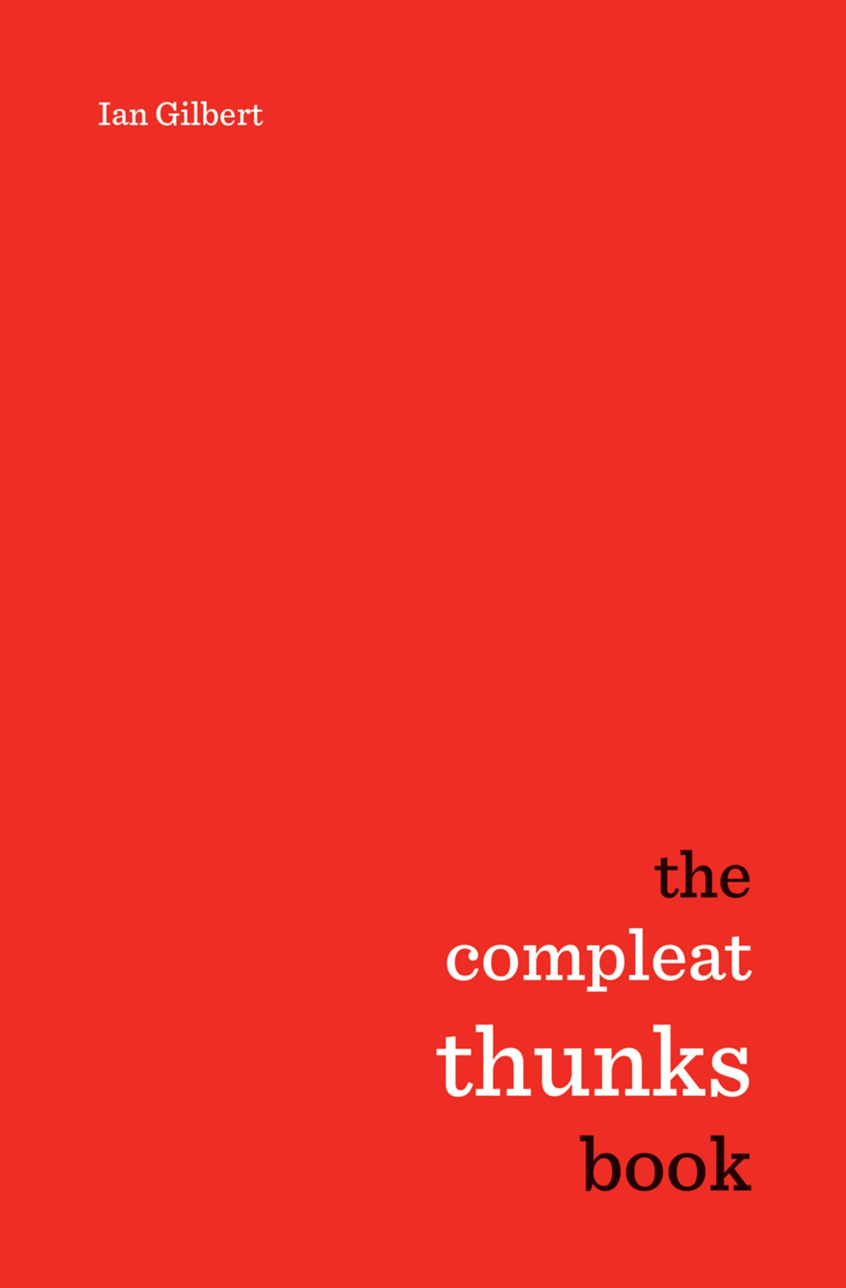 The Compleat Thunks Book by Ian Gilbert (Paperback Book)