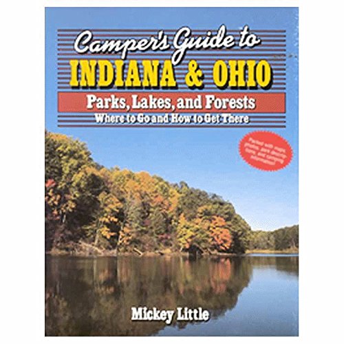Camper's Guide to Indiana and Ohio: Parks, Lakes, and...