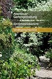 Abenteuer Gartengestaltung: Ein Erlebnisbericht