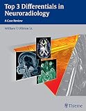 Top 3 Differentials in Neuroradiology (English Edition)