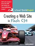 Creating a Web Site with Flash CS4: Visual QuickProject Guide (English Edition)
