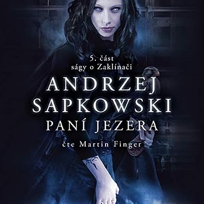 Pan&iacute; jezera: S&aacute;ga o Zakl&iacute;nači 5